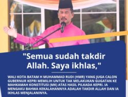 Figur Pemimpin Berjiwa Besar, HMR Pilih Ikhlas, Tidak Gugat Hasil Pilkada Kepri ke MK