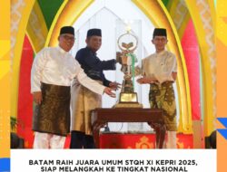 Batam Raih Juara Umum STQH XI Kepri 2025, Siap Melangkah ke Tingkat Nasional